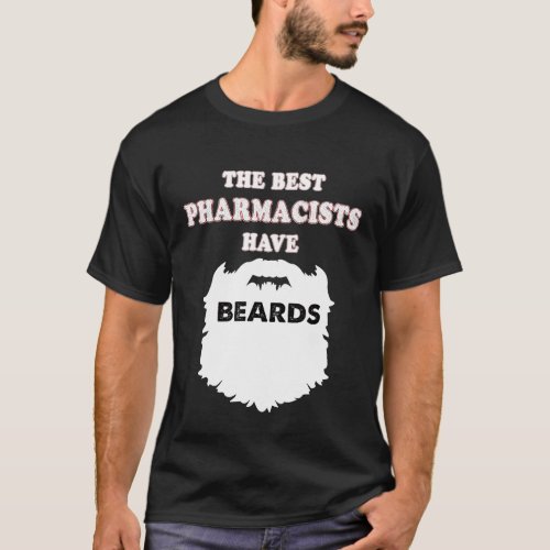 Pharmacist gifts beards Mustaches for men Pharmacy T_Shirt