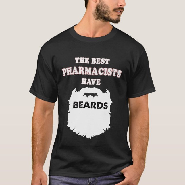 Pharmacist gifts beards Mustaches for men Pharmacy T-Shirt (Front)