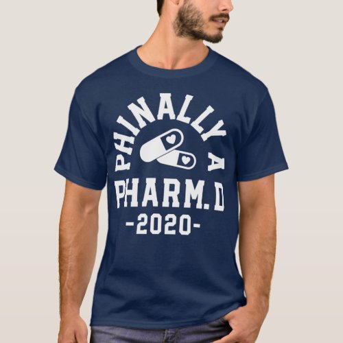 Pharmacist Graduation Gifts Phinally Pharm D 2020  T_Shirt