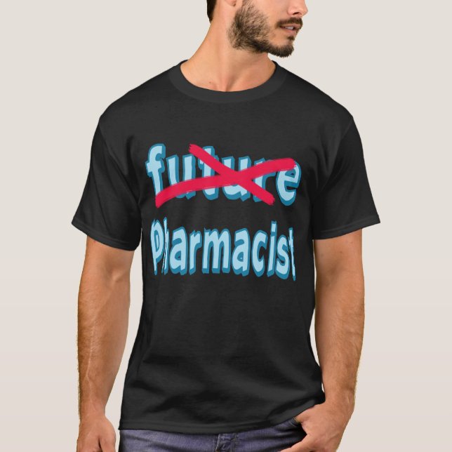Pharmacist Graduation Products T-Shirt (Front)