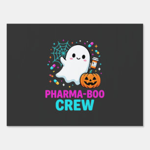 Pharmacist Halloween Pharma-Boo Crew Ghost Design_ Sign