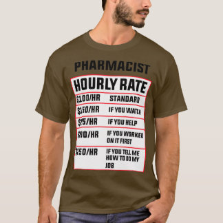 Pharmacist Hourly Rate 2 T-Shirt