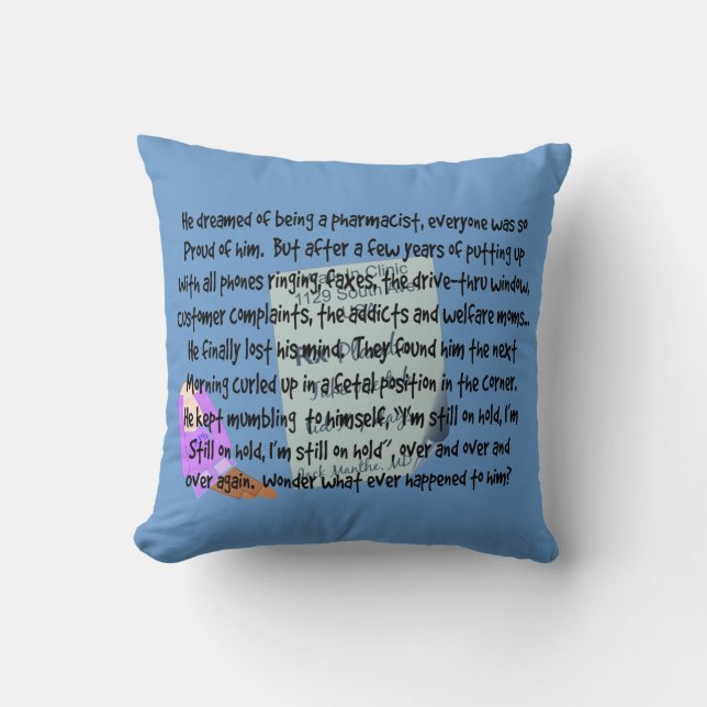 Pharmacist Humor Pillow "Babbling Idiot" II (Front)