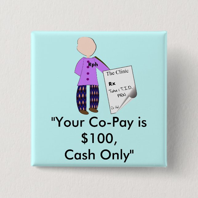 Pharmacist  Humor T-Shirts and Gifts Button (Front)