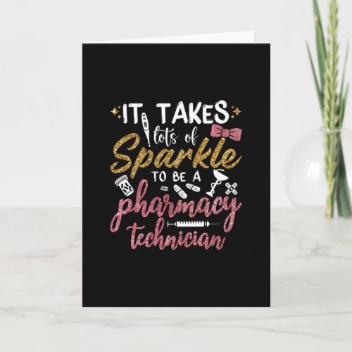 Pharmacist It Takes Lots Of Sparkle Pharmacy Tech Card
