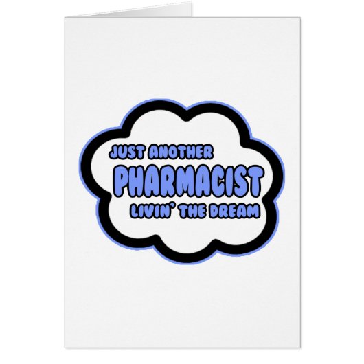 Pharmacist .. Livin' The Dream Cards (Front)