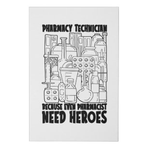 Pharmacist Need Heroes Medicine Pharmacy Tech Faux Canvas Print