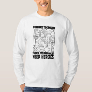 Pharmacist Need Heroes Medicine Pharmacy Tech T-Shirt