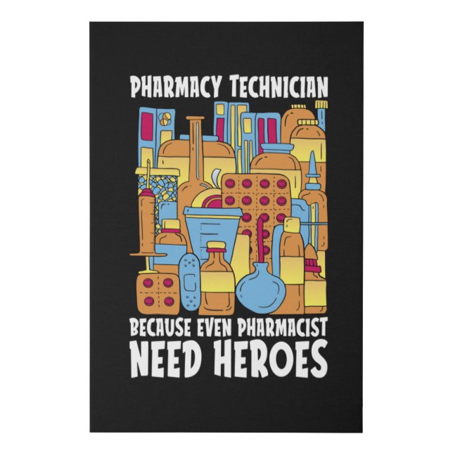 Pharmacist Need Heroes Pharmacy Tech Medicine Faux Canvas Print (Front)