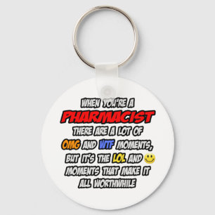 Pharmacist .. OMG WTF LOL Keychain