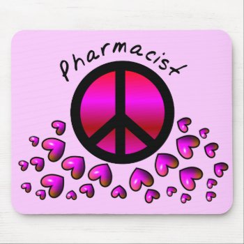 Pharmacist Peace & Hearts Design Gifts Mouse Pad by ProfessionalDesigns at Zazzle