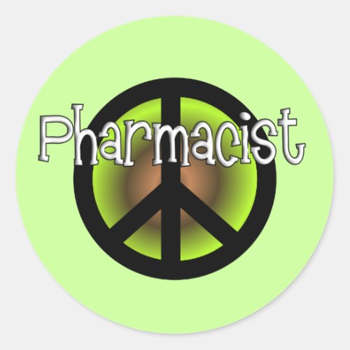 Pharmacist PEACE SYMBOL Gifts Classic Round Sticker