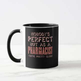 Pharmacist Perfect Joke Druggist Chemist Pharmacy Mug
