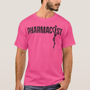 Pharmacist Pharmacy Apothecary Druggist T-Shirt