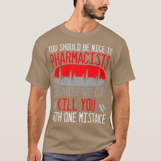 Pharmacist Pharmacy Medicine Medication Doctor 15 T-Shirt