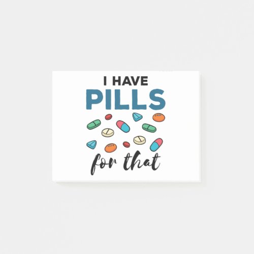 Pharmacist Pharmacy Tech I Have Pills for That Post_it Notes