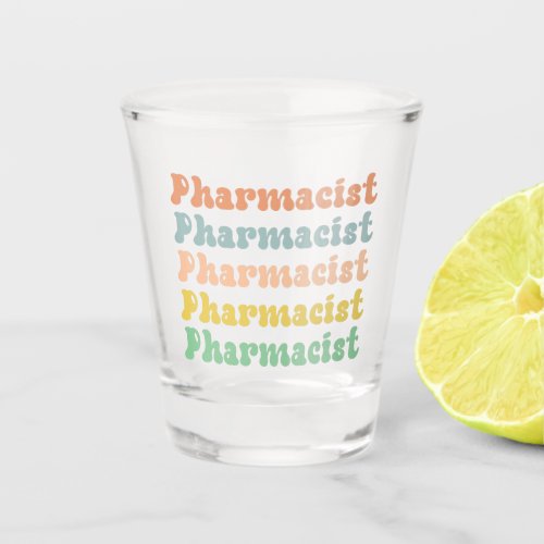 Pharmacist Retro Groovy Pharmacy Shot Glass