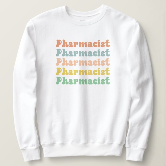 Pharmacist Retro Groovy Pharmacy Sweatshirt (Design Front)