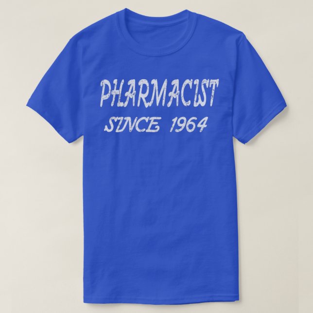 Pharmacist Since 1964 T-Shirt (Design Front)