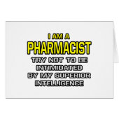 Pharmacist...Superior Intelligence (Front Horizontal)