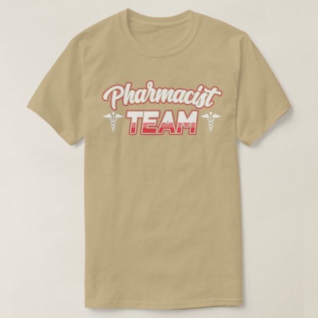 Pharmacist Team Sayings Apothecary Job Pharmacy 1 T-Shirt (Design Front)