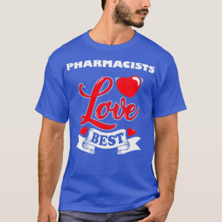 Pharmacist Valentines Day Gift Idea 1 T-Shirt