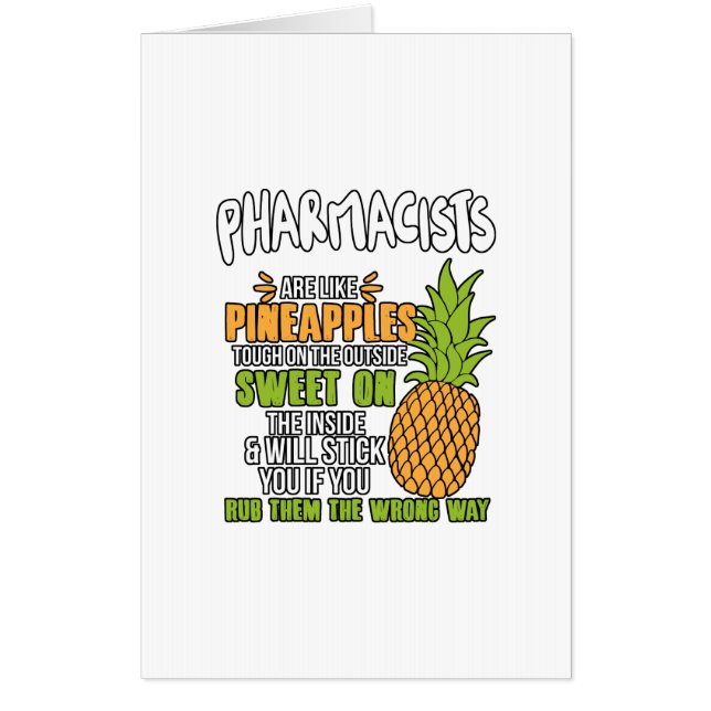 Pharmacists Are Like Pineapples. Card (Front)
