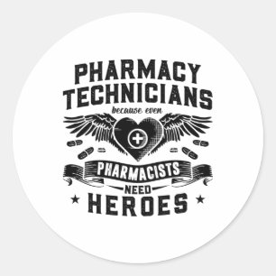 Pharmacists Pharmacy Technicians Technician Tech Classic Round Sticker