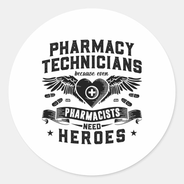Pharmacists Pharmacy Technicians Technician Tech Classic Round Sticker (Front)
