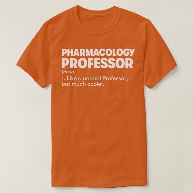 Pharmacology Professor1 T-Shirt (Design Front)