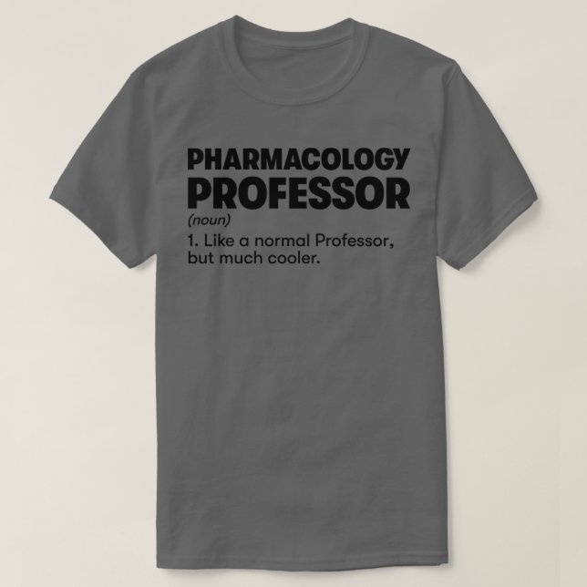 Pharmacology Professor T-Shirt (Design Front)