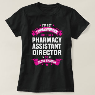 Pharmacy Assistant Director T-Shirt
