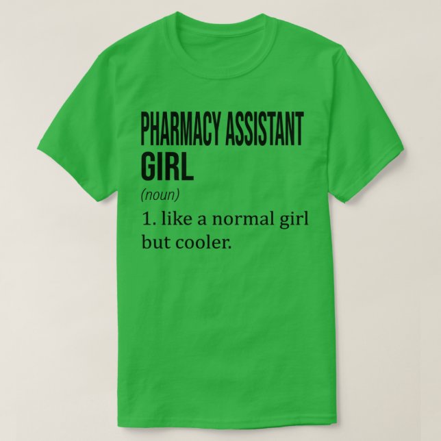 PHARMACY ASSISTANT Girl Like A Normal Girl But Coo T-Shirt (Design Front)