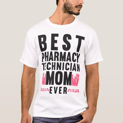 Pharmacy Best Pharmacist Pharmacy Technician Ever T_Shirt