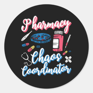 Pharmacy Chaos Coordinator Pharmacist Technician Classic Round Sticker