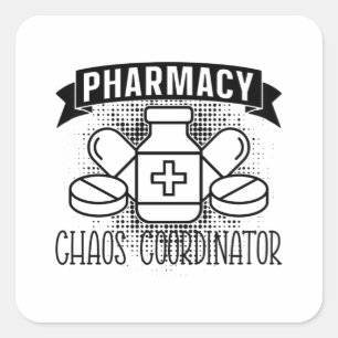 Pharmacy Chaos Coordinator Tech Pharmacist Square Sticker