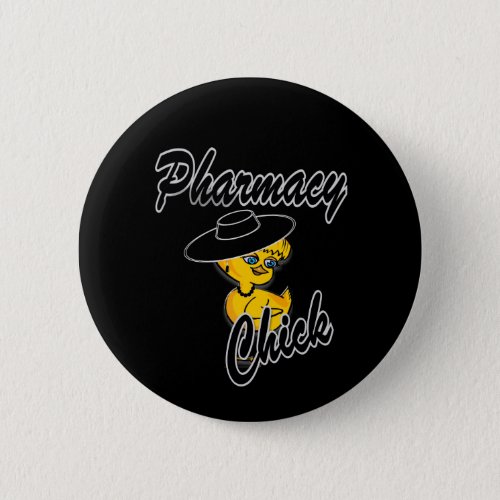 Pharmacy Chick 4 Pinback Button