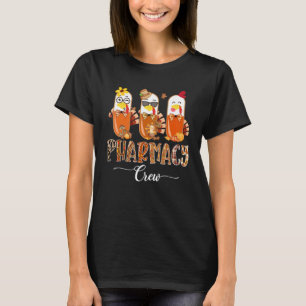 Pharmacy Crew Cute Turkey Pills Pharmacist Thanksg T-Shirt