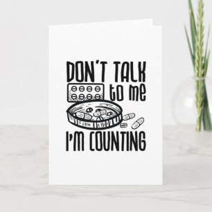 Pharmacy Don't Talk To Me I'm Counting Pharmacist Card