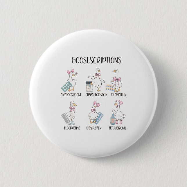 Pharmacy Funny Goose Silly Prescriptions Puns Medi Button (Front)