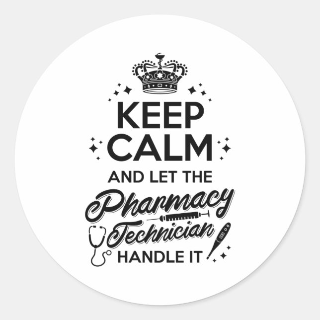 Pharmacy Keep Calm And Let The Pharmacy Technician Classic Round Sticker (Front)