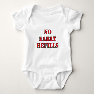 Pharmacy - No Early Refills Baby Bodysuit