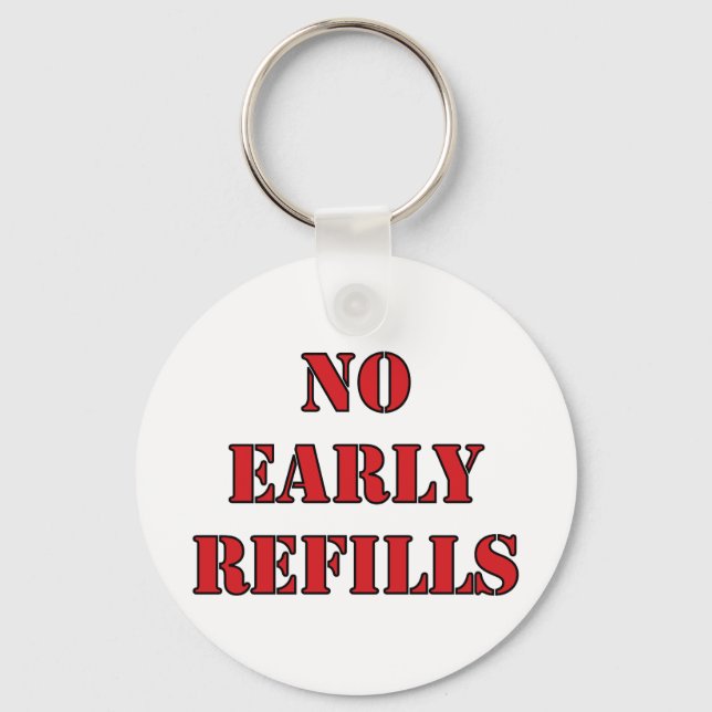 Pharmacy - No Early Refills Keychain (Front)