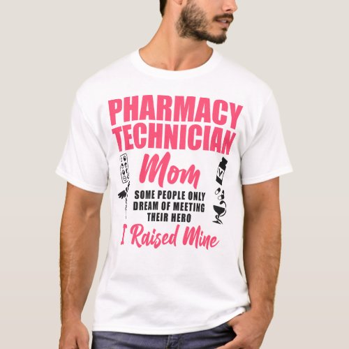 Pharmacy Pharmacy Technician Mom Some People Only T_Shirt