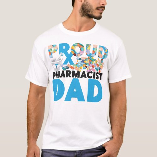 Pharmacy Proud Pharmacist Dad Dad T_Shirt