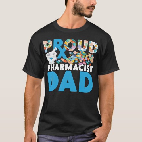 Pharmacy Proud Pharmacist Dad Dad T_Shirt
