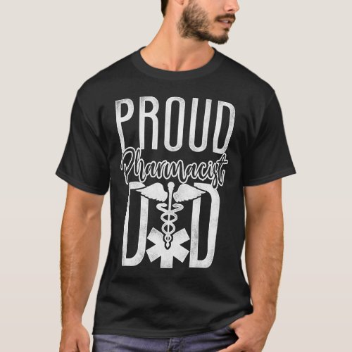 Pharmacy Proud Pharmacist Dad Dad T_Shirt