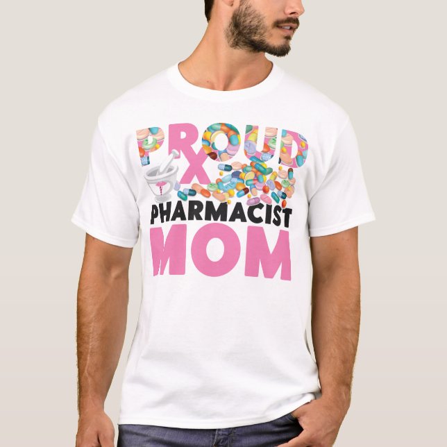 Pharmacy Proud Pharmacist Mom Mom T-Shirt (Front)