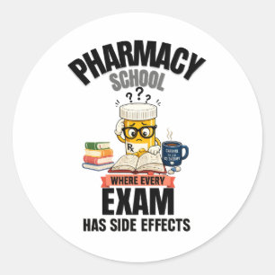 Pharmacy School Humor Classic Round Sticker
