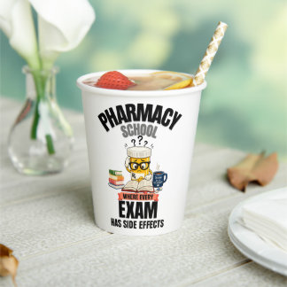 Pharmacy School Humor Paper Cups